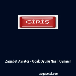 Zagabet Aviator - Uçak Oyunu Nasıl Oynanır
